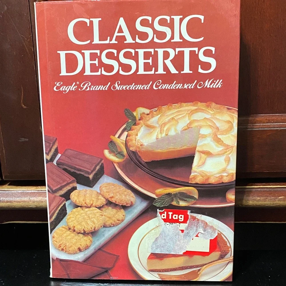 Classic Desserts Eagle Brand Sweetened Condensed Milk 1989 Cookbook
